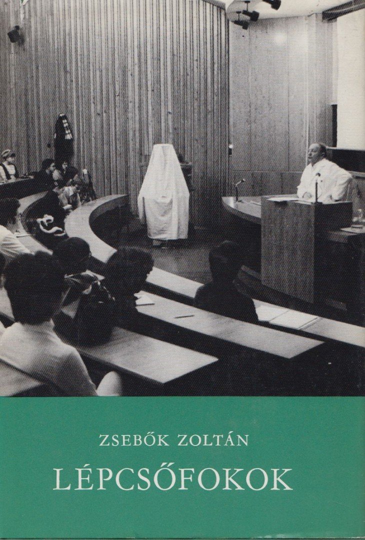 ZSEBŐK ZOLTÁN - Lépcsőfokok [antikvár]
