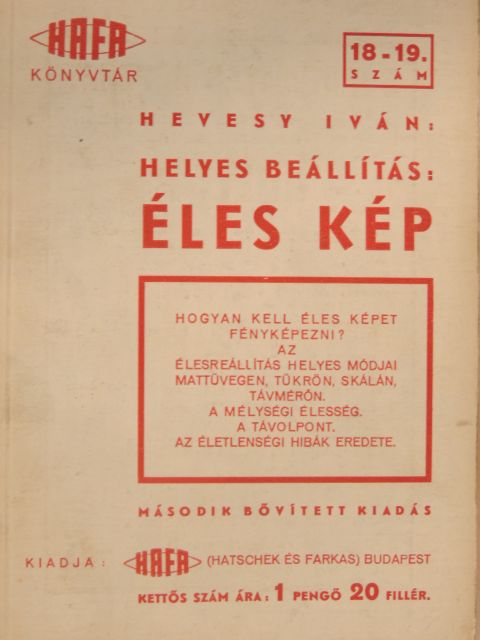 Hevesy Iván - Helyes beállítás: Éles kép [antikvár]