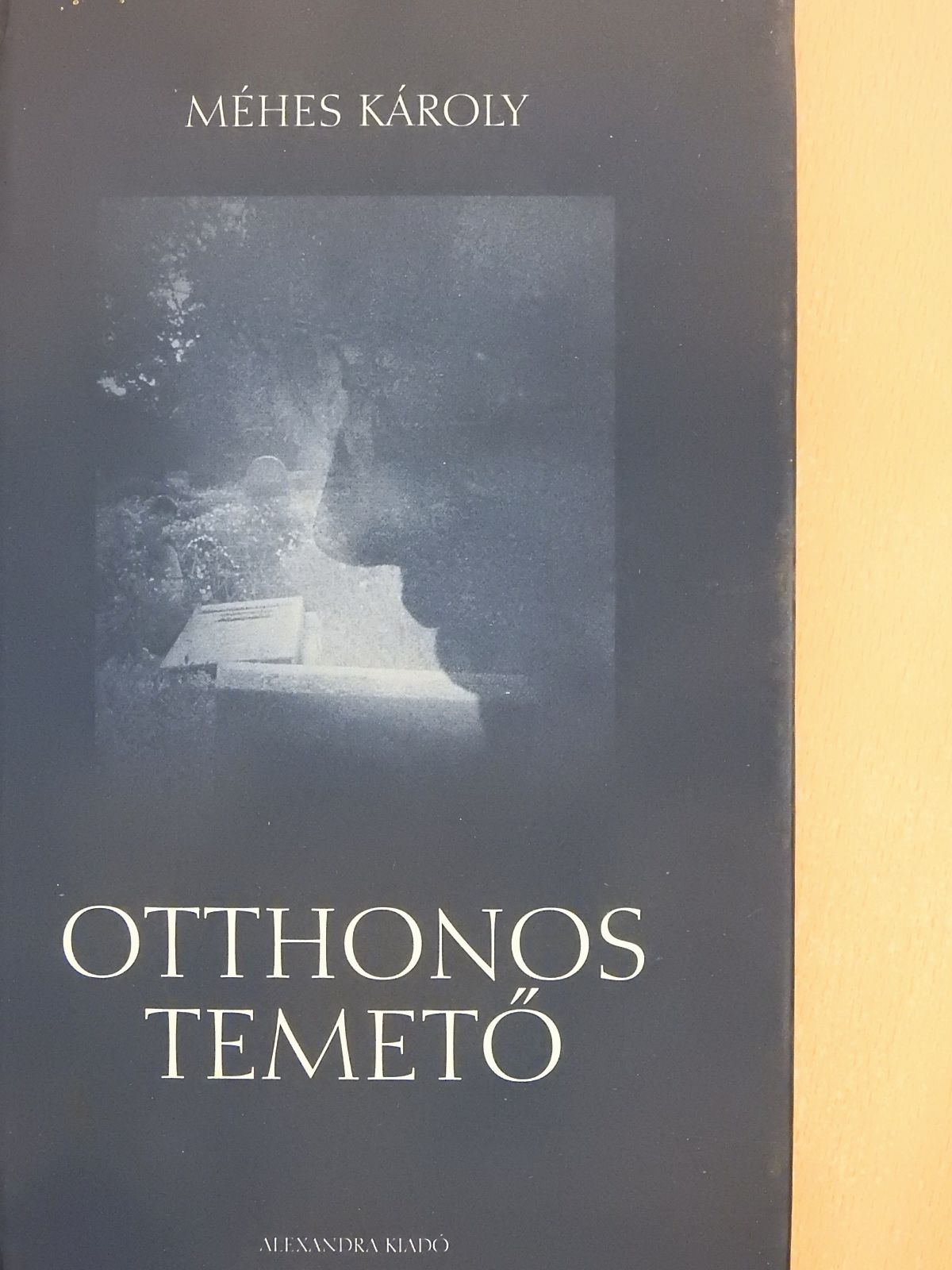 Méhes Károly - Otthonos temető (dedikált példány) [antikvár]