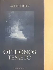Méhes Károly - Otthonos temető (dedikált példány) [antikvár]