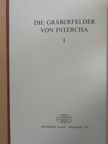 B. Vágó Eszter - Die Gräberfelder von Intercisa I. [antikvár]