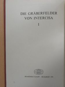B. Vágó Eszter - Die Gräberfelder von Intercisa I. [antikvár]