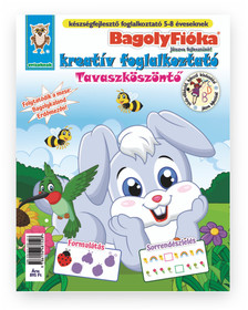 Jánossy Gábor[szerk.]-Jánossy-Kármán Mónika - BagolyFióka kreatív foglalkoztató füzet - Tavaszköszöntő