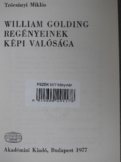 Trócsányi Miklós - William Golding regényeinek képi valósága [antikvár]