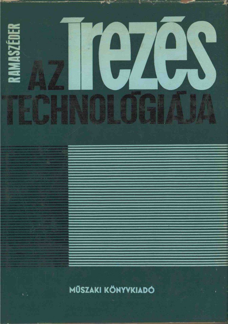 Ramaszéder Károly - Az írezés technológiája [antikvár]