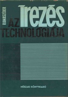 Ramaszéder Károly - Az írezés technológiája [antikvár]