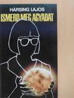 Hársing Lajos - Ismerd meg agyadat (dedikált példány) [antikvár]