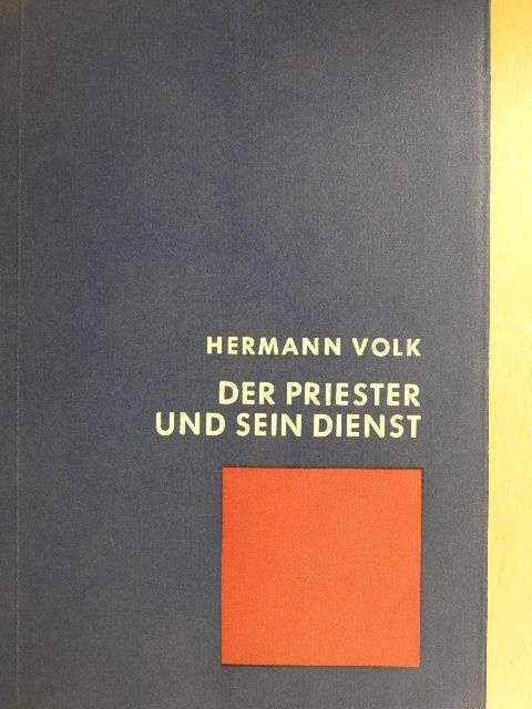 Hermann Volk - Der Priester und sein Dienst [antikvár]