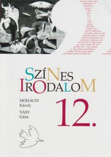 Mohácsy Károly, Vasy Géza - Színes irodalom 12. [antikvár]