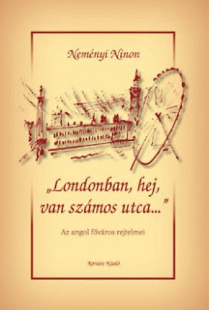 Neményi Ninon - Londonban, hej, van számos utca [antikvár]