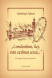 Neményi Ninon - Londonban, hej, van számos utca [antikvár]
