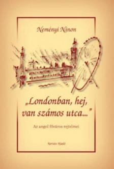 Neményi Ninon - Londonban, hej, van számos utca [antikvár]