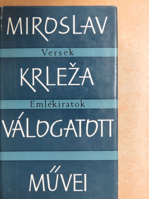 Miroslav Krleza - Versek/Emlékiratok [antikvár]