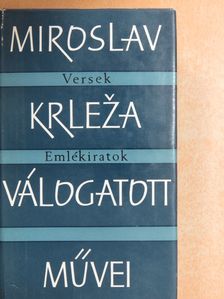 Miroslav Krleza - Versek/Emlékiratok [antikvár]
