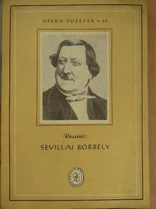 Gioacchino Rossini - Rossini: Sevillai Borbély  [antikvár]