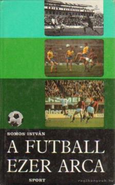 Somos István - A futball ezer arca [antikvár]