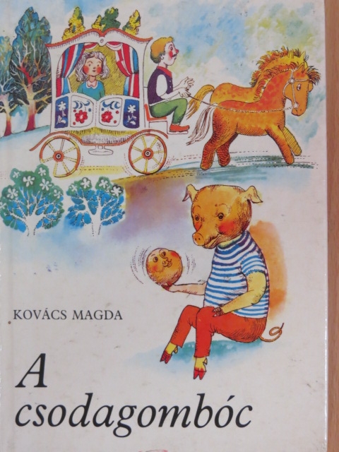 Kovács Magda - A csodagombóc [antikvár]