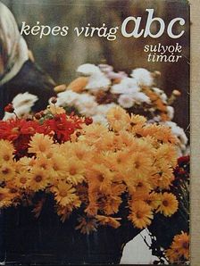 Sulyok Mária - Képes virágábécé [antikvár]