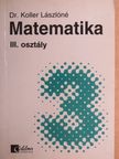 Dr. Koller Lászlóné - Matematika III. [antikvár]