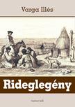 Varga Illés - Rideglegény