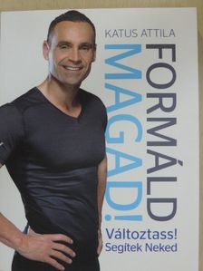 Katus Attila - Formáld magad! [antikvár]