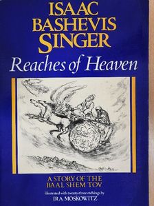 Isaac Bashevis Singer - Reaches of Heaven [antikvár]