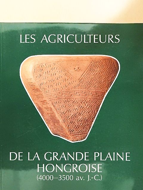 Ferenc Horváth - Les agriculteurs de la Grande Plaine Hongroise (4000-3500 av. J.-C.) [antikvár]