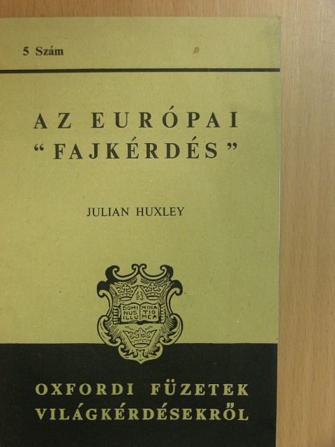 Julian Huxley - Az európai "fajkérdés" [antikvár]