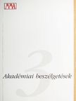 Eigel István - Akadémiai beszélgetések 3. [antikvár]