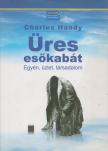 Charles Handy - Üres esőkabát [antikvár]