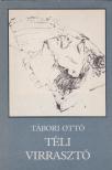 Tábori Ottó - Téli virrasztó [antikvár]