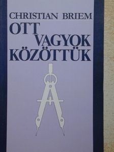 Christian Briem - Ott vagyok közöttük [antikvár]