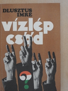 Dlusztus Imre - Vízlépcsőd [antikvár]