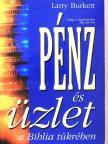 Larry Burkett - Pénz és üzlet a Biblia tükrében [antikvár]