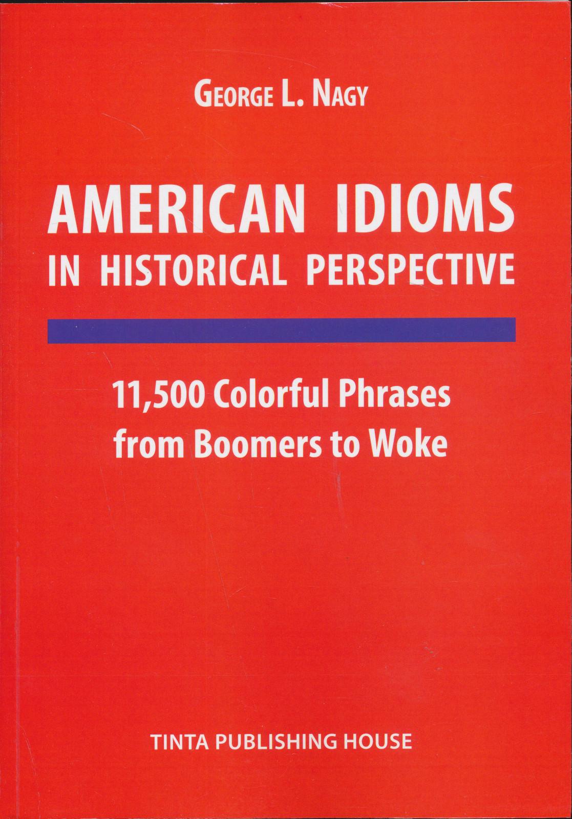 Nagy György - American Idioms in Historical Perspective