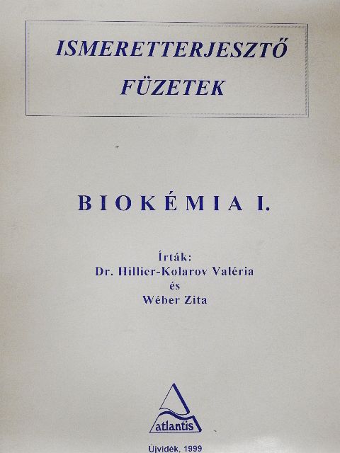 Dr. Hillier-Kolarov Valéria - Biokémia I. [antikvár]