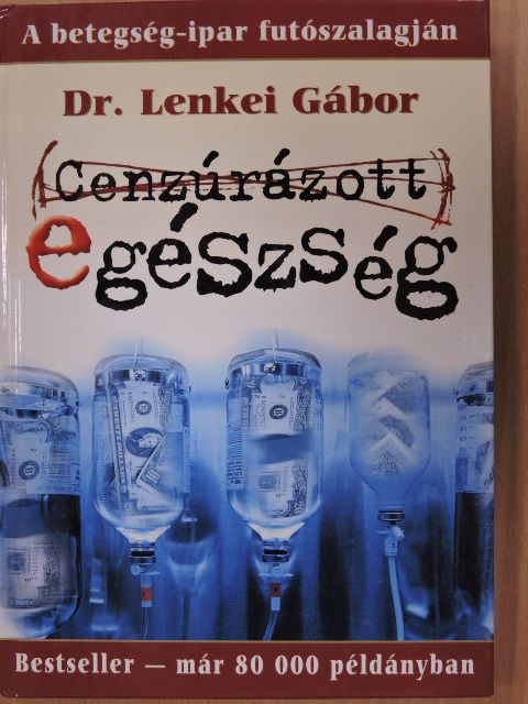 Dr. Lenkei Gábor - Cenzúrázott egészség [antikvár]