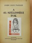 John Dos Passos - A 42. szélességi fok [antikvár]