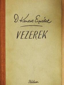 D. Kenese Erzsébet - Vezérek [antikvár]