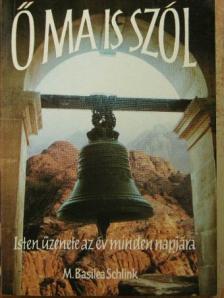 M. Basilea Schlink - Ő ma is szól [antikvár]