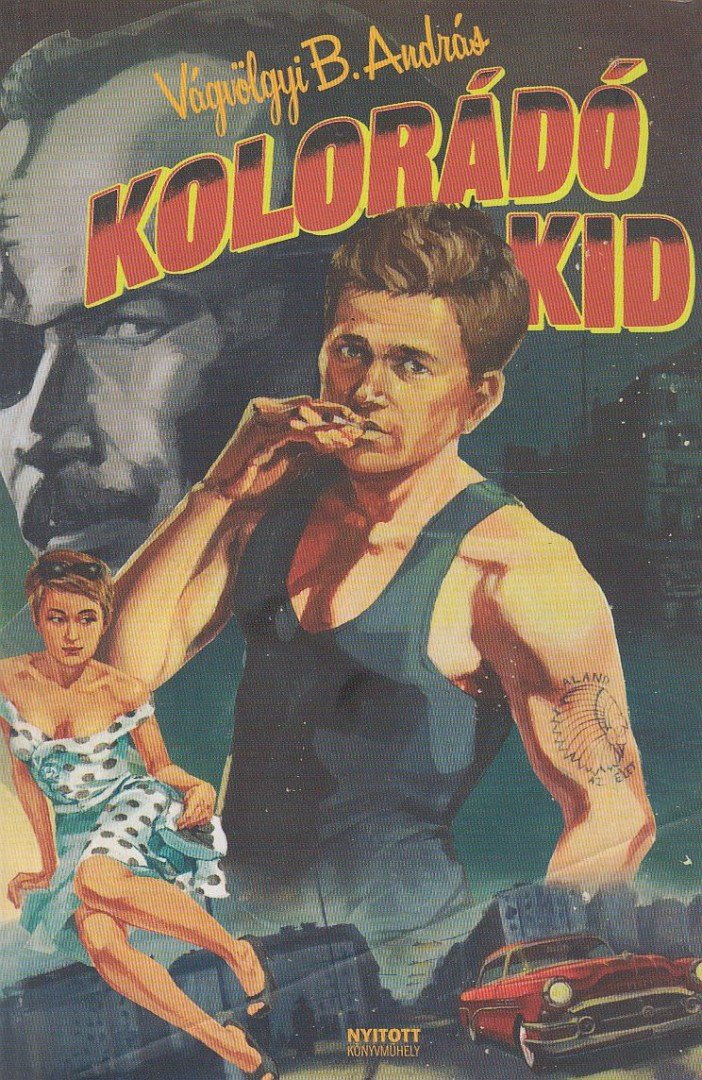 Vágvölgyi B. András - Kolorádó Kid [antikvár]