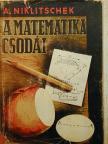 Alexander Niklitschek - A matematika csodái [antikvár]
