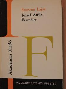 Szuromi Lajos - József Attila: Eszmélet [antikvár]