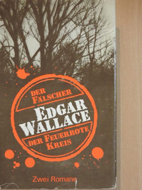 Edgar Wallace - Der Fälscher/Der Feuerrote Kreis [antikvár]