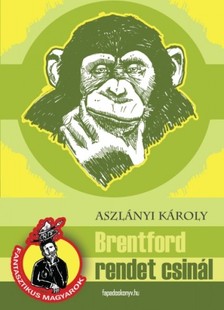 Aszlányi Károly - Brentford rendet csinál [eKönyv: epub, mobi]