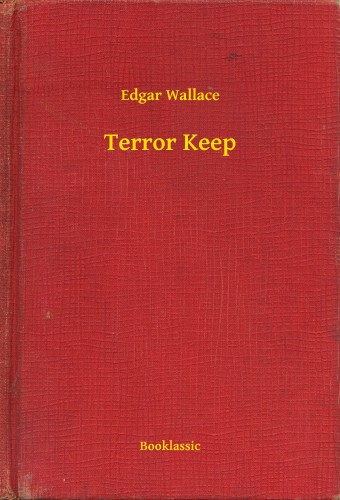 Edgar Wallace - Terror Keep [eKönyv: epub, mobi]