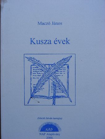 Maczó János - Kusza évek [antikvár]