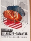 Dworschák Ernő - Élelmiszer-tápanyag [antikvár]