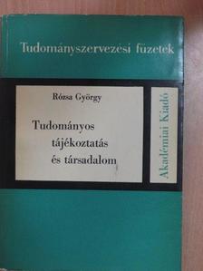 Rózsa György - Tudományos tájékoztatás és társadalom [antikvár]