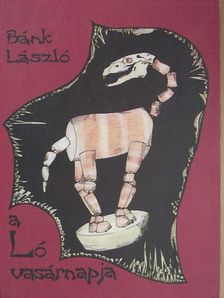 Bánk László - A Ló vasárnapja [antikvár]